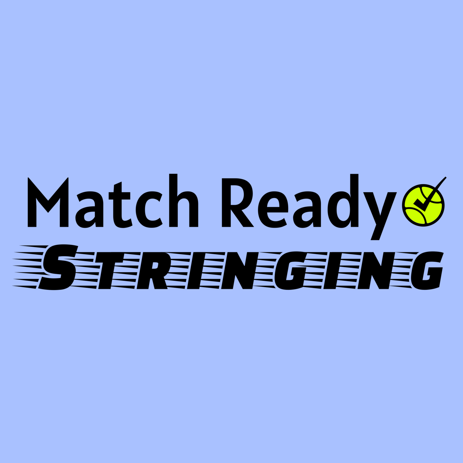 Match Ready Stringing